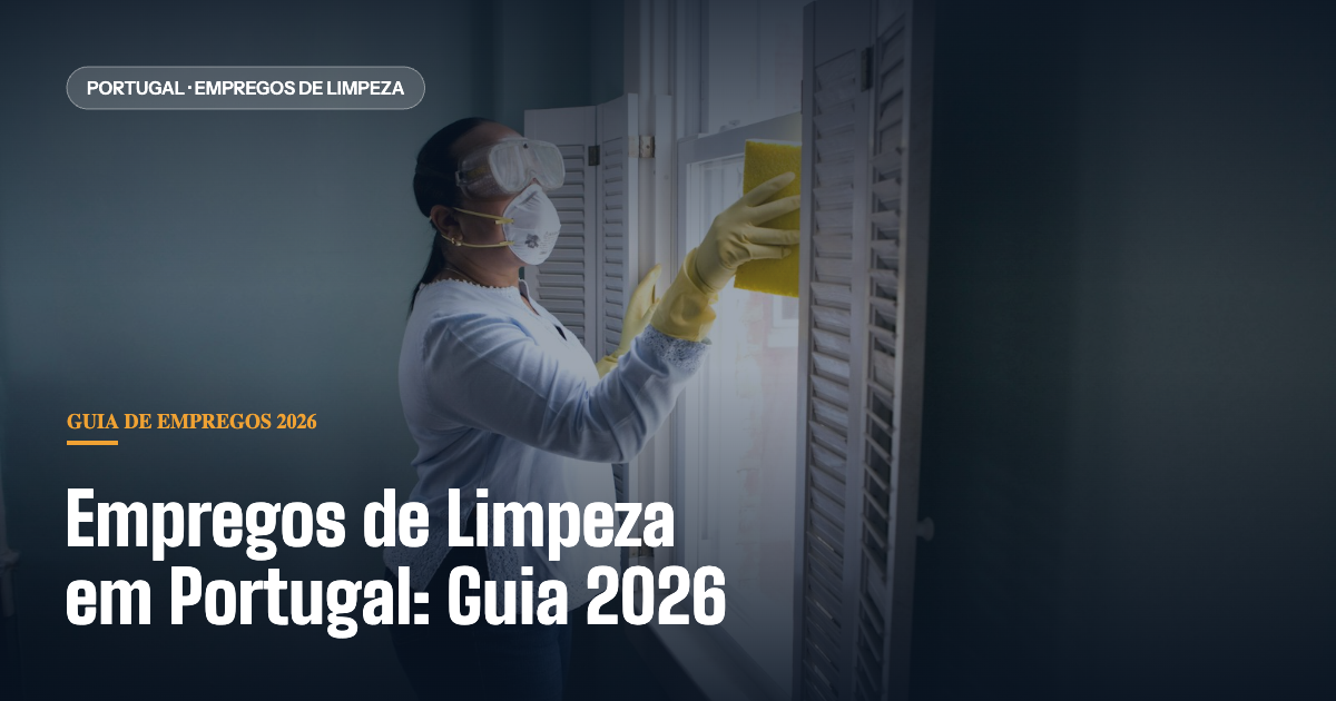 Empregos de Limpeza em Portugal: Guia Completo 2026