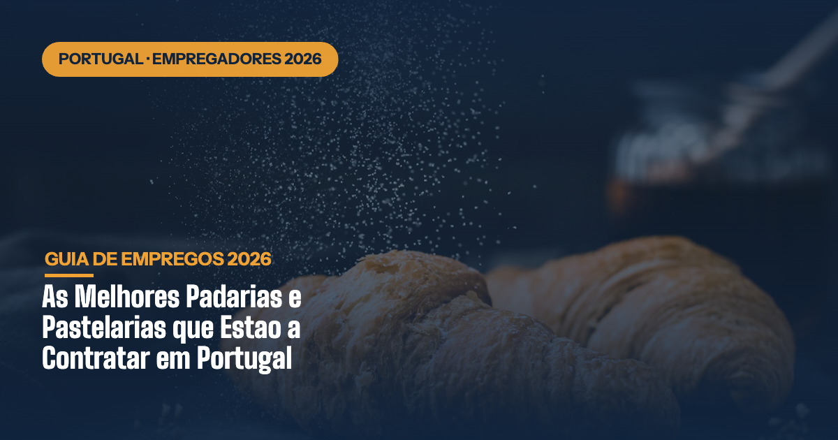 As Melhores Padarias e Pastelarias que Estão a Contratar em Portugal
