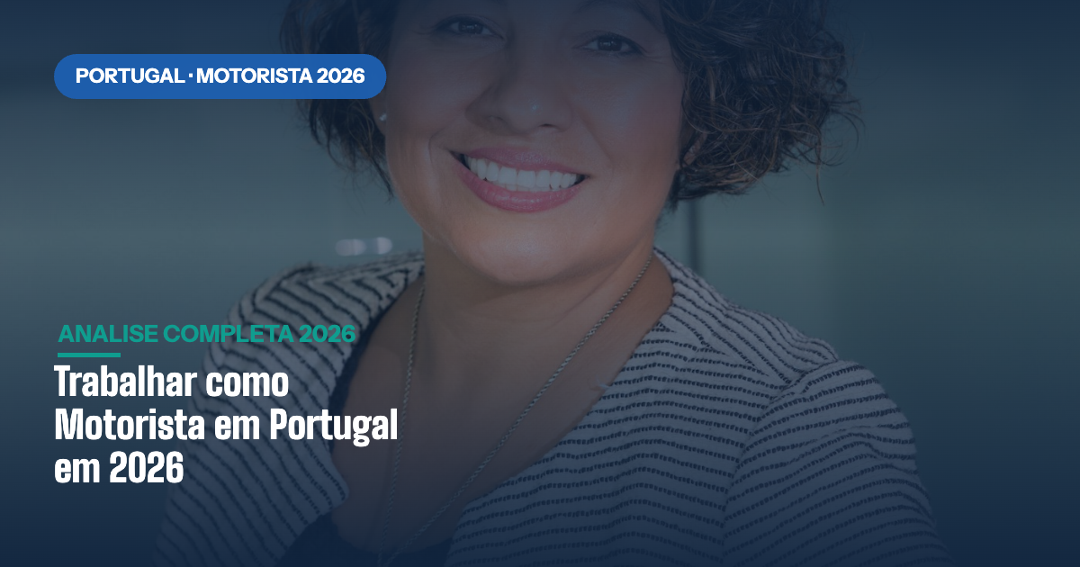 Trabalhar como Motorista em Portugal em 2026