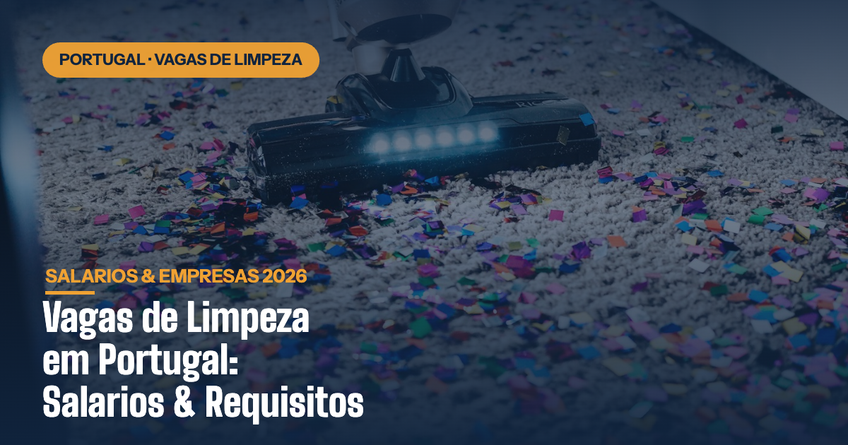 Vagas de Limpeza em Portugal: Salários, Empresas e Requisitos